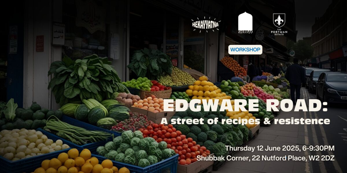 Edgware Road – a street of recipes and resistence